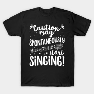 Caution may spontaneously start singing! - Music Singer product T-Shirt